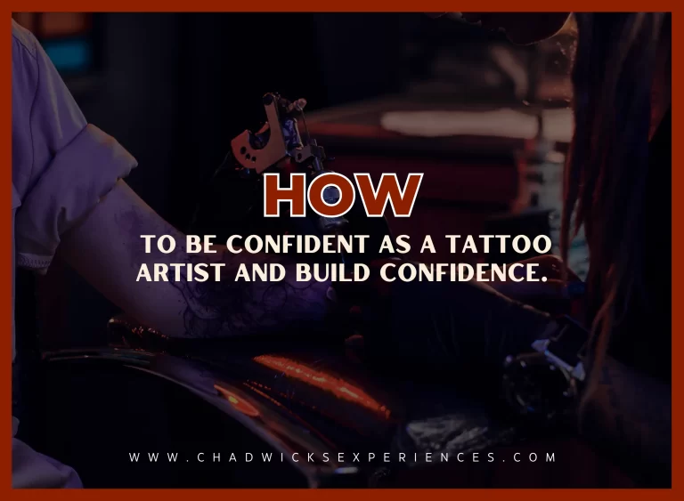 Image of a tattoo artist working on a client's arm with the text 'How to Be Confident as a Tattoo Artist and Build Confidence.