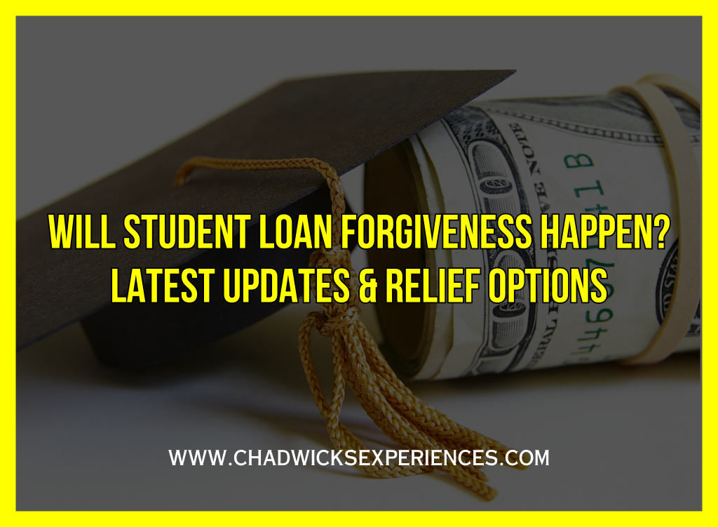 Will Student Loan Forgiveness Happen? Latest Updates & Relief Options