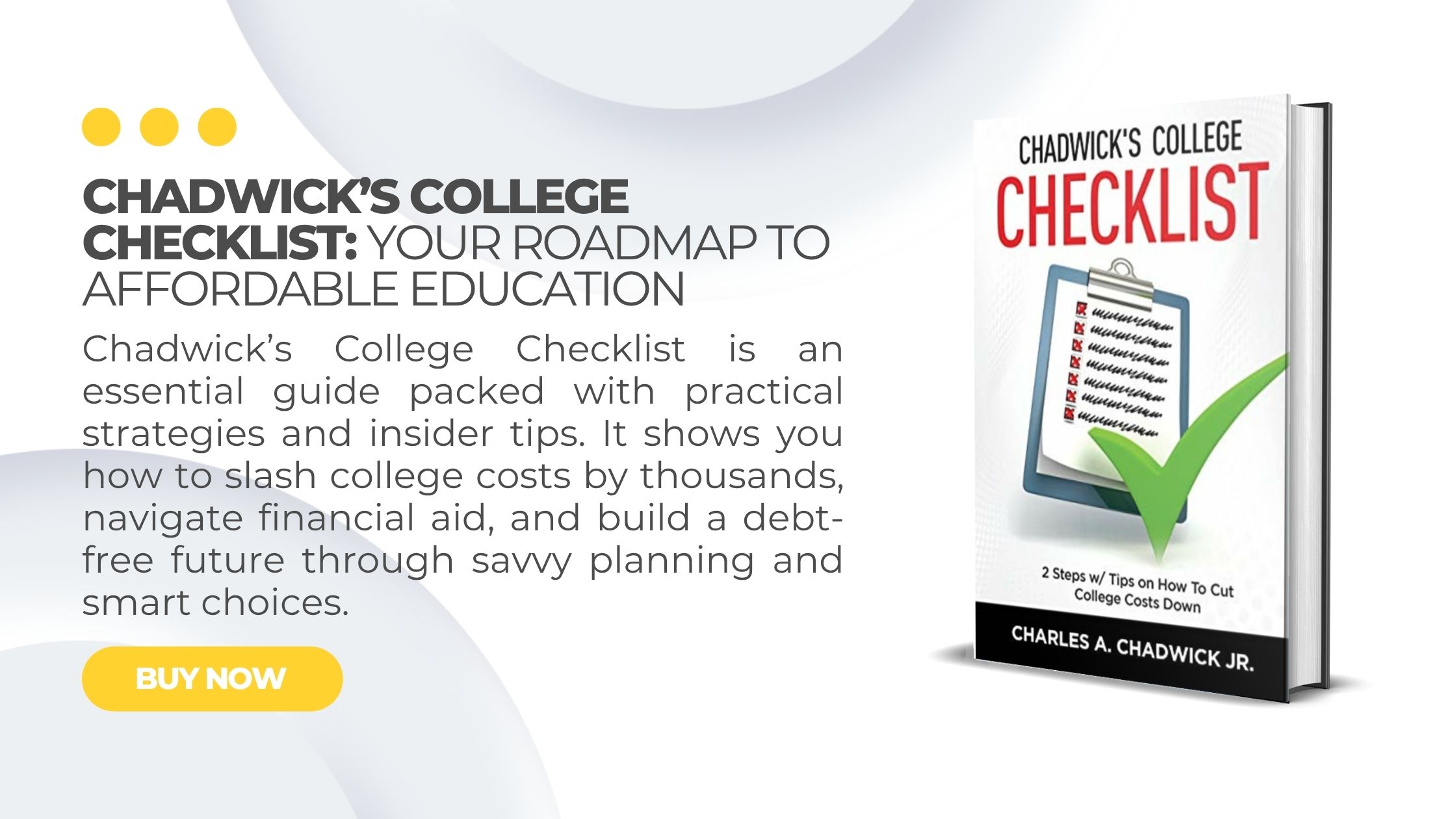 Chadwick’s College Checklist is an essential guide packed with practical strategies and insider tips. It shows you how to slash college costs by thousands, navigate financial aid, and build a debt-free future through savvy planning and smart choices.