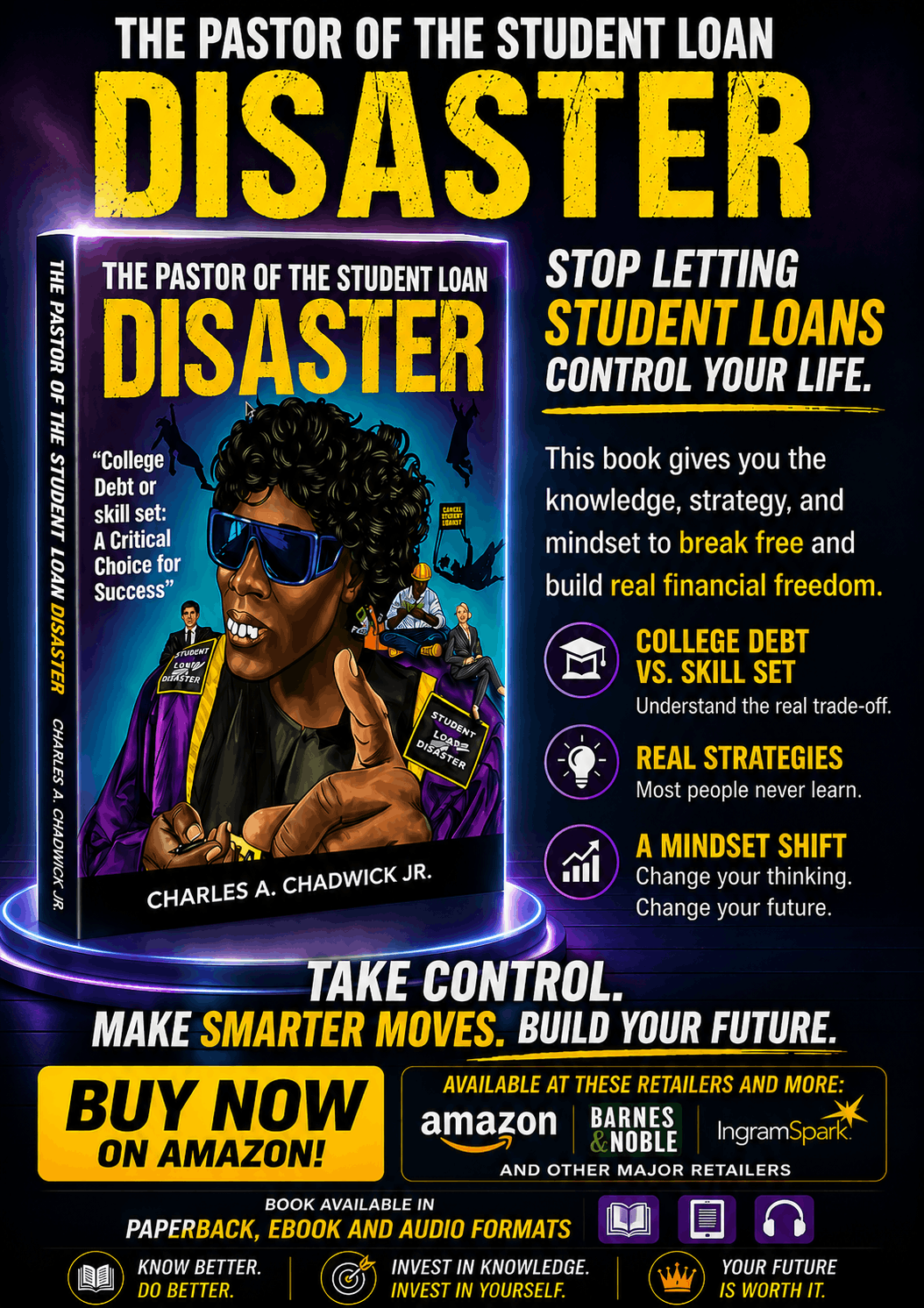 Promotional graphic for "The Pastor of the Student Loan Disaster" by Charles A. Chadwick Jr., a book focused on achieving financial freedom by analyzing the critical trade-off between acquiring college debt versus building a skill set. The banner encourages readers to stop letting student loans control their lives and notes its availability on Amazon and Barnes & Noble.